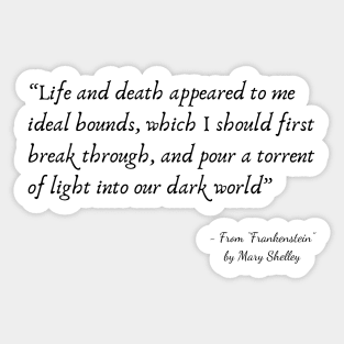 A Quote about Life from "Frankenstein" by Mary Shelley Sticker
